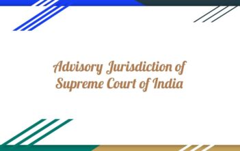 Advisory Jurisdiction of Supreme Court of India