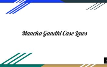 Maneka Gandhi Case Laws